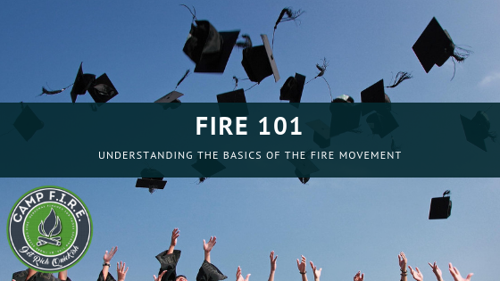 FIRE 101 Understanding the basics of the FIRE movement